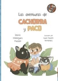 AVENTURAS DE CACHORRA Y PACO, LAS | 9788418942556 | DOMINGUEZ MAZZEO, LETICIA