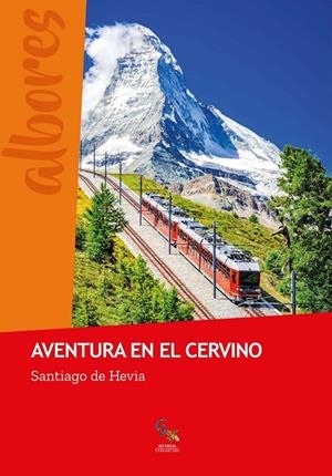 AVENTURA EN EL CERVINO | 9788418552762 | DE HEVIA, SANTIAGO