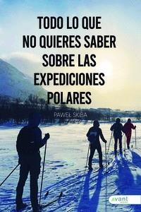 TODO LO QUE NO QUIERES SABER SOBRE LAS EXCURSIONES POLARES | 9788419197856 | SKIBA, PAWE