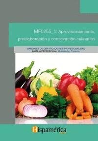 MF0255_1 APROVECHAMIENTO, PREELABORACIÓN Y CONSERVACIÓN... | 9788494649356 | DESARROLLOS DIDÁCTICOS S.A. DE C.V.
