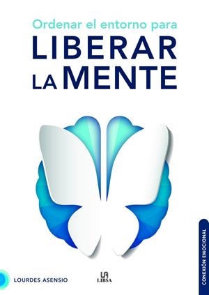 ORDENAR EL ENTORNO PARA LIBERAR LA MENTE | 9788466241366 | ASENSIO GONZALEZ, LOURDES