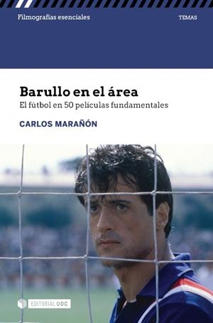 BARULLO EN EL AREA EL FUTBOL EN 50 PELICULAS FUNDAMENTALES | 9788491809685 | MARAÑON, CARLOS