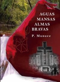 AGUAS MANSAS, ALMAS BRAVAS | 9788419403438 | PEREZ MUNUCE, JOSE LUIS