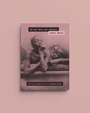 NO NOS DEIS POR MUERTOS | 9788412470840 | DANEZ SMITH