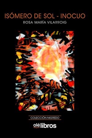 ISÓMERO DE SOL - INOCUO | 9788418759956 | VILARROIG COLOME, ROSA MARIA