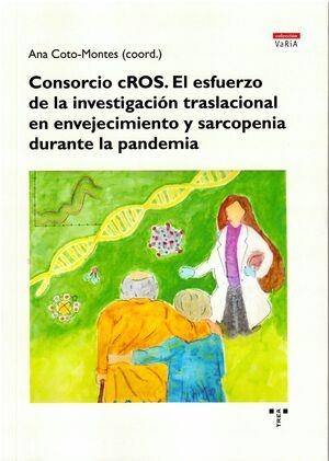 CONSORCIO CROS. EL ESFUERZO DE LA INVESTIGACION TRASLACIONAL | 9788418932854 | COTO MONTES, ANA MARIA
