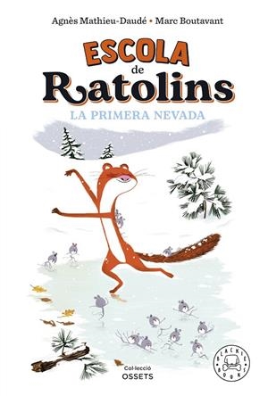 ESCOLA DE RATOLINS. LA PRIMERA NEVADA | 9788419172587 | BOUTAVANT, MARC