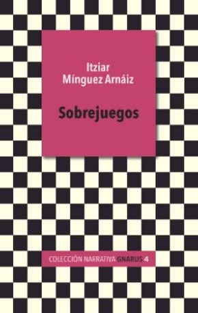 SOBREJUEGOS | 9788412609738 | MINGUEZ ARNAIZ, ITZIAR