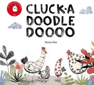 CLUCK-ADOODLEDOOOO | 9788417028558 | OTTE, NURIA