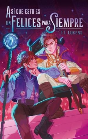 ASÍ QUE ESTO ES UN FELICES PARA SIEMPRE | 9788417854843 | LUKENS, F. T.