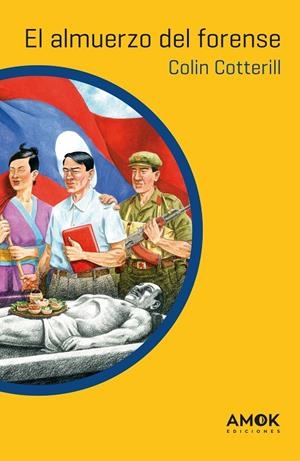 ALMUERZO DEL FORENSE, EL (SERIE DOCTOR SIRI PAIBOUN) | 9788419211040 | COTTERILL, COLIN