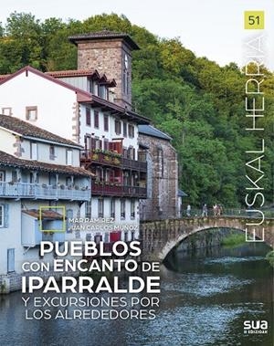 EUSKAL HERRIA. PUEBLOS CON ENCANTO DE IPARRAL | 9788482168180 | RAMIREZ, MAR