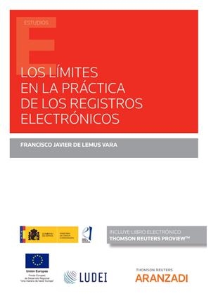 LIMITES EN LA PRACTICA DE LOS REGISTROS ELECTRONICOS | 9788411247054 | LEMUS VARA, FRANCISCO JAVIER DE