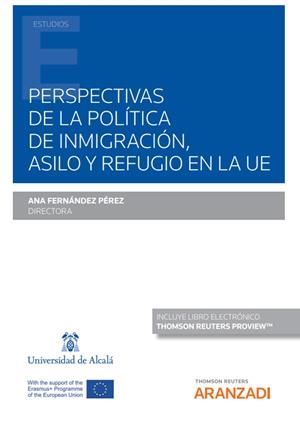 PERSPECTIVAS DE LA POLITICA DE INMIGRACION ASILO Y REFUGIO EN LA UE | 9788411250573 | FERNÁNDEZ PÉREZ, ANA