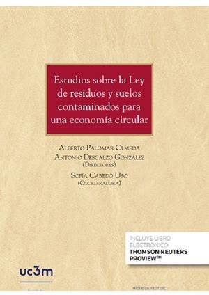 ESTUDIOS SOBRE LA LEY DE RESIDUOS Y SUELOS CONTAMINADOS PARA UNA ECO | 9788411250818 | PALOMAR OLMEDA, ALBERTO/ DESCALZO GONZÁLEZ, ANTONIO