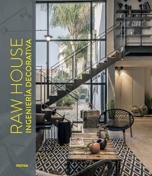 RAW HOUSE. INGENIERIA DECORATIVA | 9788417557546 | BACH, DAVID ANDREU