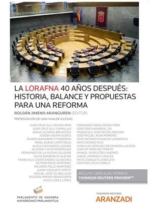 LORAFNA 40 AñOS DESPUES HISTORIA BALANCE Y PROPUESTAS PARA UNA REFORMA | 9788411249225 | JIMENO ARANGUREN, ROLDÁN