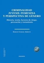 CRIMINALIDAD JUVENIL FEMENINA Y PERSPECTIVA DE GÅNERO | 9788411225380 | CÁMARA ARROYO, SERGIO