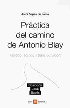 PRÁCTICA DEL CAMINO DE ANTONIO BLAY | 9788416680887 | SAPÉS DE LEMA, JORDI