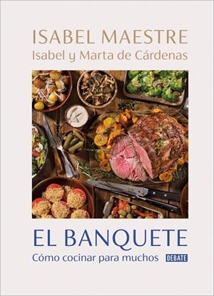 BANQUETE, EL | 9788418967153 | MAESTRE, ISABEL / DE CÁRDENAS, MARTA / DE CÁRDENAS, ISABEL