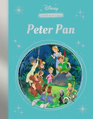 MAGIA DE UN CLÁSICO DISNEY, LA : PETER PAN (MIS CLÁSICOS DISNEY) | 9788418039607 | DISNEY,