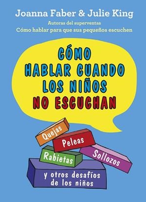 CÓMO HABLAR CUANDO LOS NIÑOS NO ESCUCHAN | 9788497991803 | FABER, JOANNA / KING, JULIE