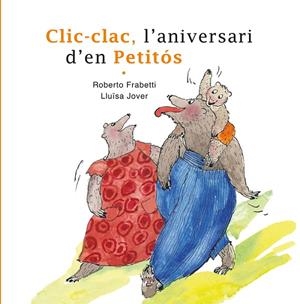 CLIC-CLAC, L'ANIVERSARI D'EN PETITÓS | 9788412531633 | FRABETTI, ROBERTO