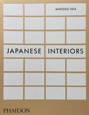 JAPANESE INTERIORS | 9781838663995 | DEMETRIOU, DANIELLE / IIDA, MIHOKO