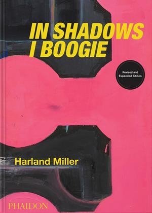 HARLAND MILLER : IN SHADOWS I BOOGIE. UPDATED | 9781838663100 | BRACEWELL, MICHAEL / HERBERT, MARTIN / INCE