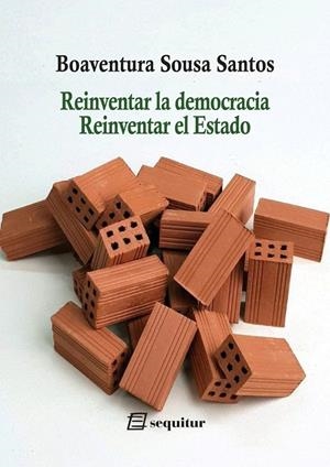 REINVENTAR LA DEMOCRACIA REINVENTAR EL ESTADO | 9788415707868 | SOUSA SANTOS, BOAVENTURA