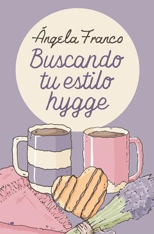 BUSCANDO TU ESTILO HYGGE | 9788419147264 | FRANCO, ANGELA