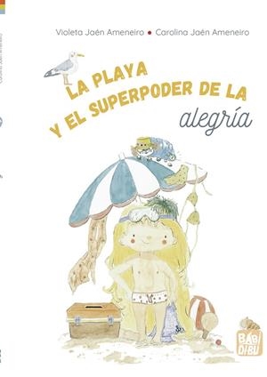 PLAYA Y EL SUPERPODER DE LA ALEGRÍA, LA | 9788419454706 | JAEN AMENEIRO, CAROLINA / JJEN AMENEIRO, V.