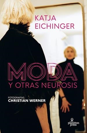 MODA Y OTRAS NEUROSIS | 9788419362025 | KATJA, EICHINGER