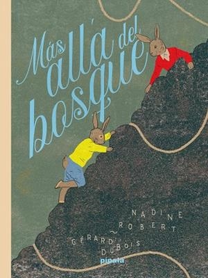 MÁS ALLÁ DEL BOSQUE | 9788419208385 | DUBOIS, GERARD / ROBERT, NADINE
