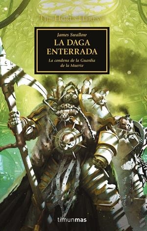HORUS HERESY 54, THE. LA DAGA ENTERRADA | 9788445008423 | SWALLOW, JAMES