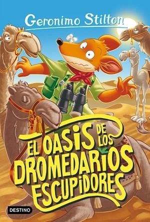 GERONIMO STILTON 90. EL OASIS DE LOS DROMEDARIOS ESCUPIDORES | 9788408260479 | STILTON, GERONIMO