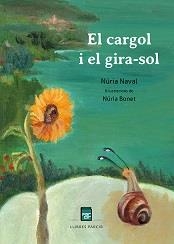 CARGOL I EL GIRA-SOL, EL | 9788418849572 | NAVAL BONET, NÚRIA