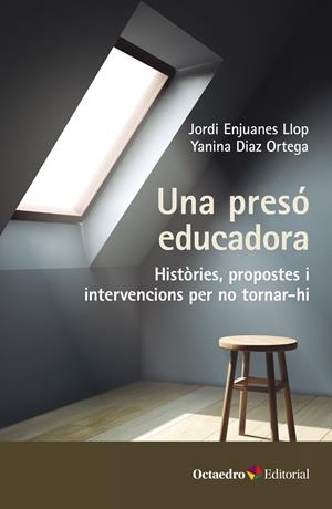 PRESÓ EDUCADORA, UNA | 9788419312921 | ENJUANES LLOP, JORDI / DÍAZ ORTEGA, YANINA