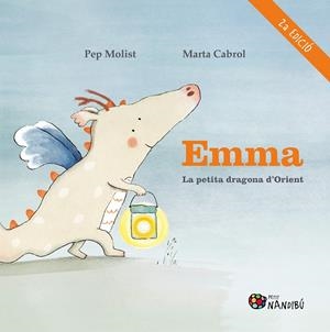 EMMA. LA PETITA DRAGONA D'ORIENT | 9788413034010 | MOLIST, PEP