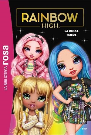 BIBLIOTECA ROSA, LA. RAIMBOW HIGH 03. LA CHICA NUEVA | 9788419316240 | RUBIO-BARREAU, VANESSA