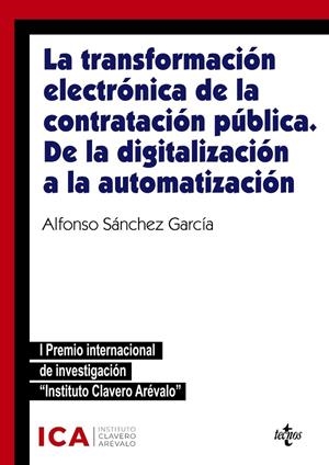 TRANSFORMACIÓN ELECTRÓNICA DE LA CONTRATACIÓN PÚBLICA, LA. DE LA DIGITALIZACIÓN A LA AUTOMATIZACIÓN | 9788430986798 | SÁNCHEZ GARCÍA, ALFONSO