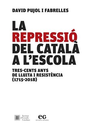 REPRESSIÓ DEL CATALÀ A L'ESCOLA, LA | 9788419292063 | PUJOL I FABRELLES, DAVID