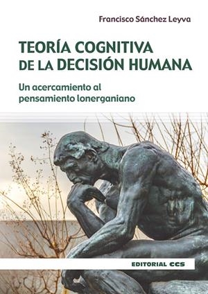 TEORIA COGNITIVA DE LA DECISION HUMANA | 9788413791234 | SANCHEZ LEYVA, FRANCISCO