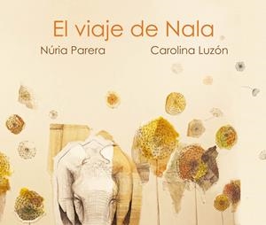 VIAJE DE NALA, EL | 9788419464040 | PARERA, NURIA