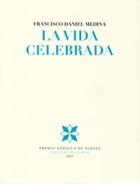 VIDA CELEBRADA, LA | 9788478077175 | MEDINA NAJARRO, FRANCISCO DANIEL