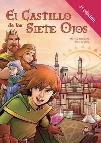 CASTILLO DE LOS SIETE OJOS, EL (2A EDICIÓN) | 9788412498622 | GRAGERA SEGURA, MARISA / SEGURA BARÓN, ALEJANDRO