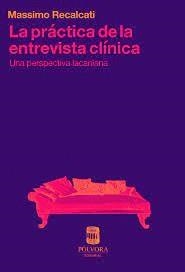 PRÁCTICA DE LA ENTREVISTA CLINICA, LA | 9789569441578 | RECALCATI, MASSIMO