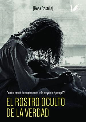 ROSTRO OCULTO DE LA VEDAD, EL | 9788412606287 | CASTILLA DÍAZ MAROTO, ROSA