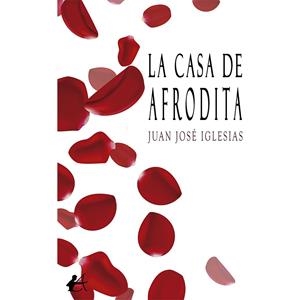 CASA AFRODITA, LA | 9788419439529 | IGLESIAS, JUAN JOSE