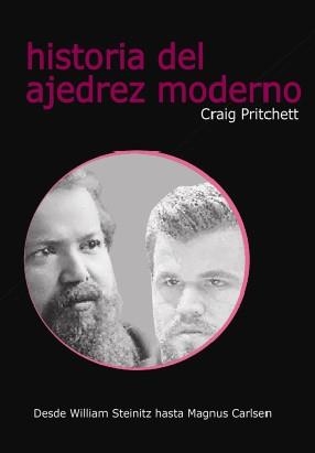 HISTORIA DEL AJEDREZ MODERNO | 9788412510089 | PRITCHETT, CRAIG